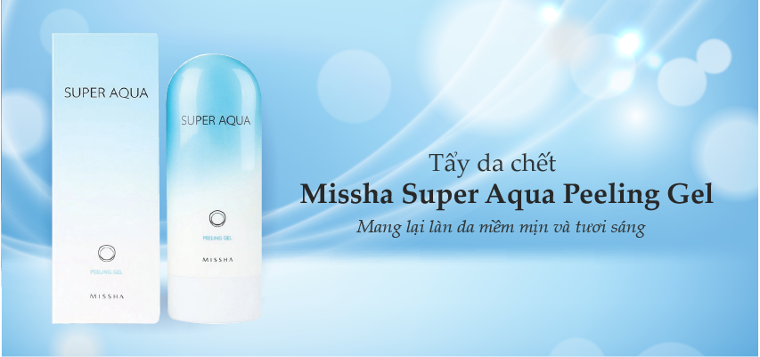 Tẩy da chết Missha Super Aqua Peeling Gel
